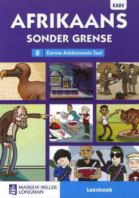 Afrikaans Sonder Grense Leesboek Afrikaans Eerste Addisionele Taal Graad 8