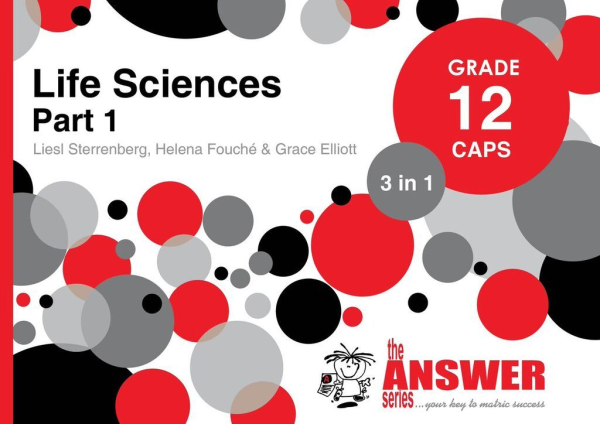 The Answer Series Life Sciences Grade 12 Part 1 3-in-1 Caps