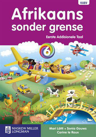 Afrikaans Sonder Grense Leerderboek Eerste Addisionele Taal Graad 6