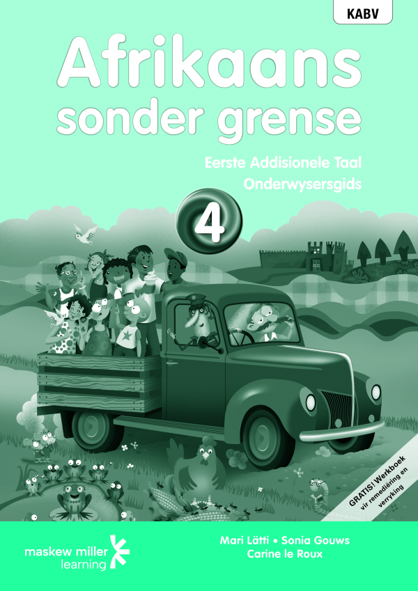 Afrikaans Sonder Grense Onderwysersgids Eerste Addisionele Taal Graad 4