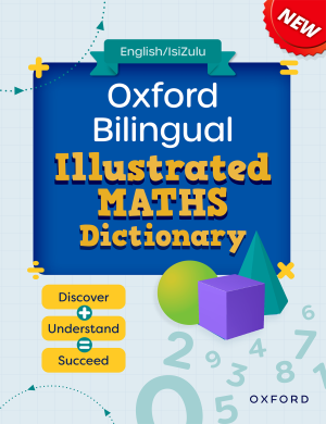 OXFORD BILINGUAL ILLUSTRATED MATHS DICTIONARY: ISIZULU & ENGLISH