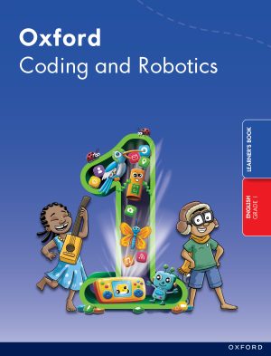 OXFORD CODING AND ROBOTICS GRADE 1 LEARNER'S BOOK