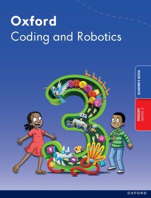 OXFORDÂ CODING & ROBOTICS GRADE 3 LEARNER'S BOOK