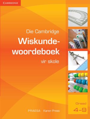 CAMBRIDGE WISKUNDEWOORDEBOEK VIR SKOLE (AFRIKAANS)