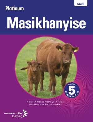 Platinum Masikhanyise Grade 5 Learner'S Book