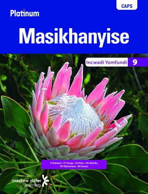 PLATINUM MASIKHANYISE GRADE 9 LEARNER'S BOOK