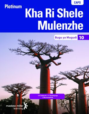 PLATINUM KHA RI SHELE MULENZHE GRADE 10 LEARNER'S BOOK