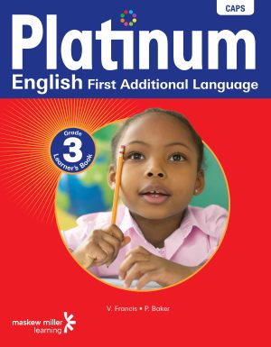 PLATINUM ENGLISH FIRST ADDITIONAL LANGUAGE GRADE 3 LEARNER'S BOOK WITH FREE READER