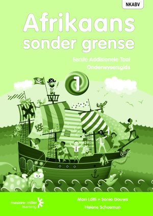 Afrikaans Sonder Grense Onderwysersgids Eerste Addisionele Taal Graad 1
