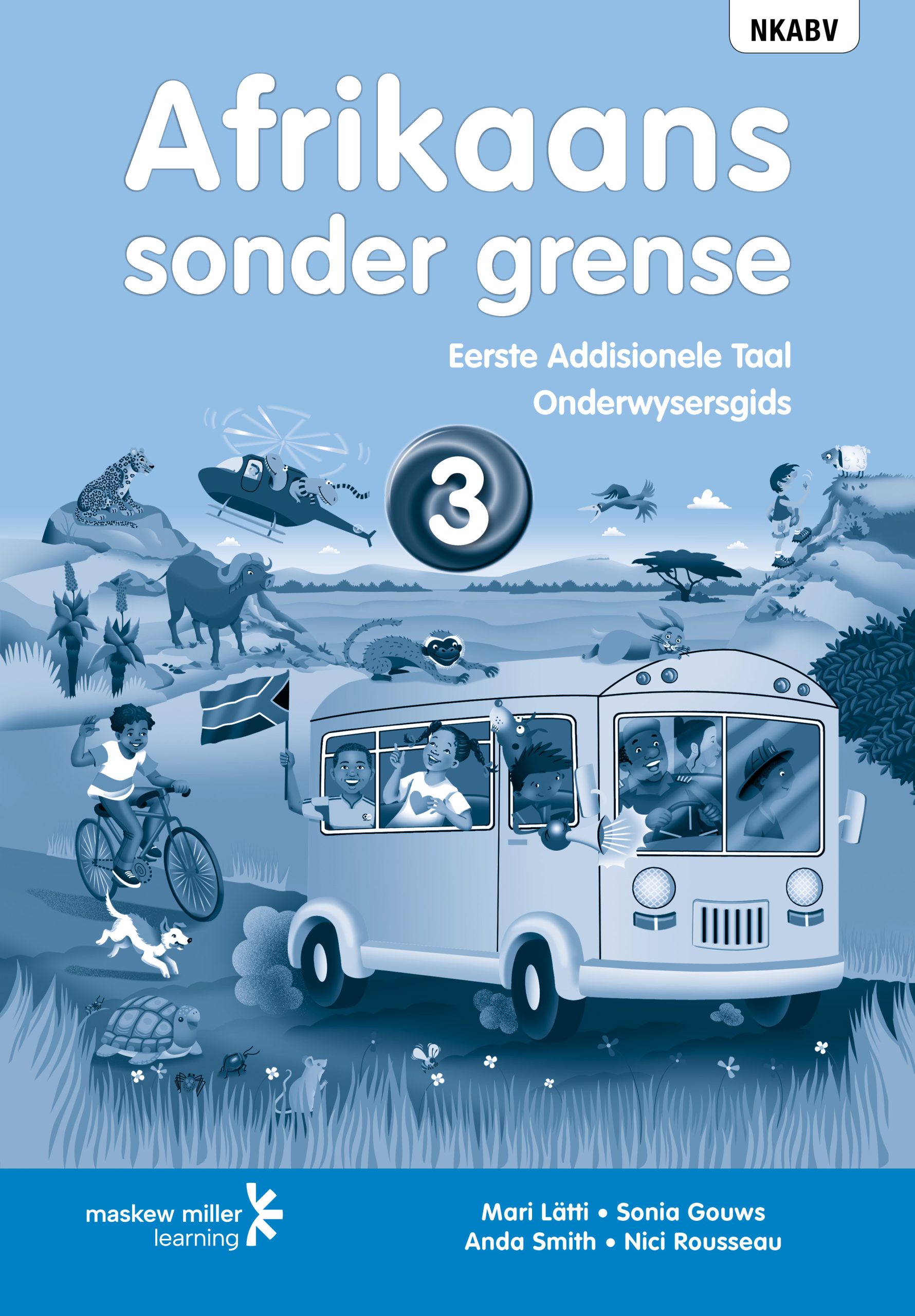 AFRIKAANS SONDER GRENSE ONDERWYSERSGIDS EERSTE ADDISIONELE TAAL GRAAD 3