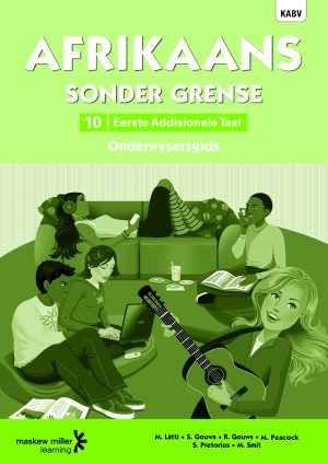 Afrikaans Sonder Grense Onderwysersgids Eerste Addisionele Taal Graad 10