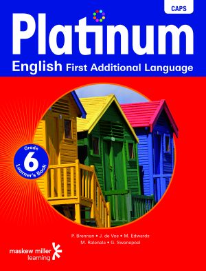 PLATINUM ENGLISH FIRST ADDITIONAL LANGUAGE GRADE 6 LEARNER'S BOOK