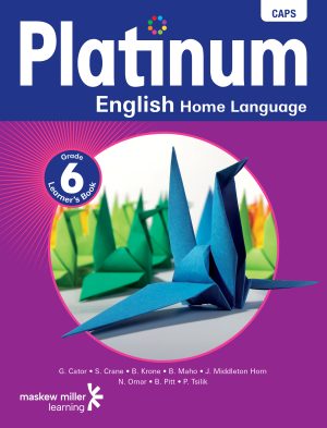 PLATINUM ENGLISH HOME LANGUAGE GRADE 6 LEARNER'S BOOK