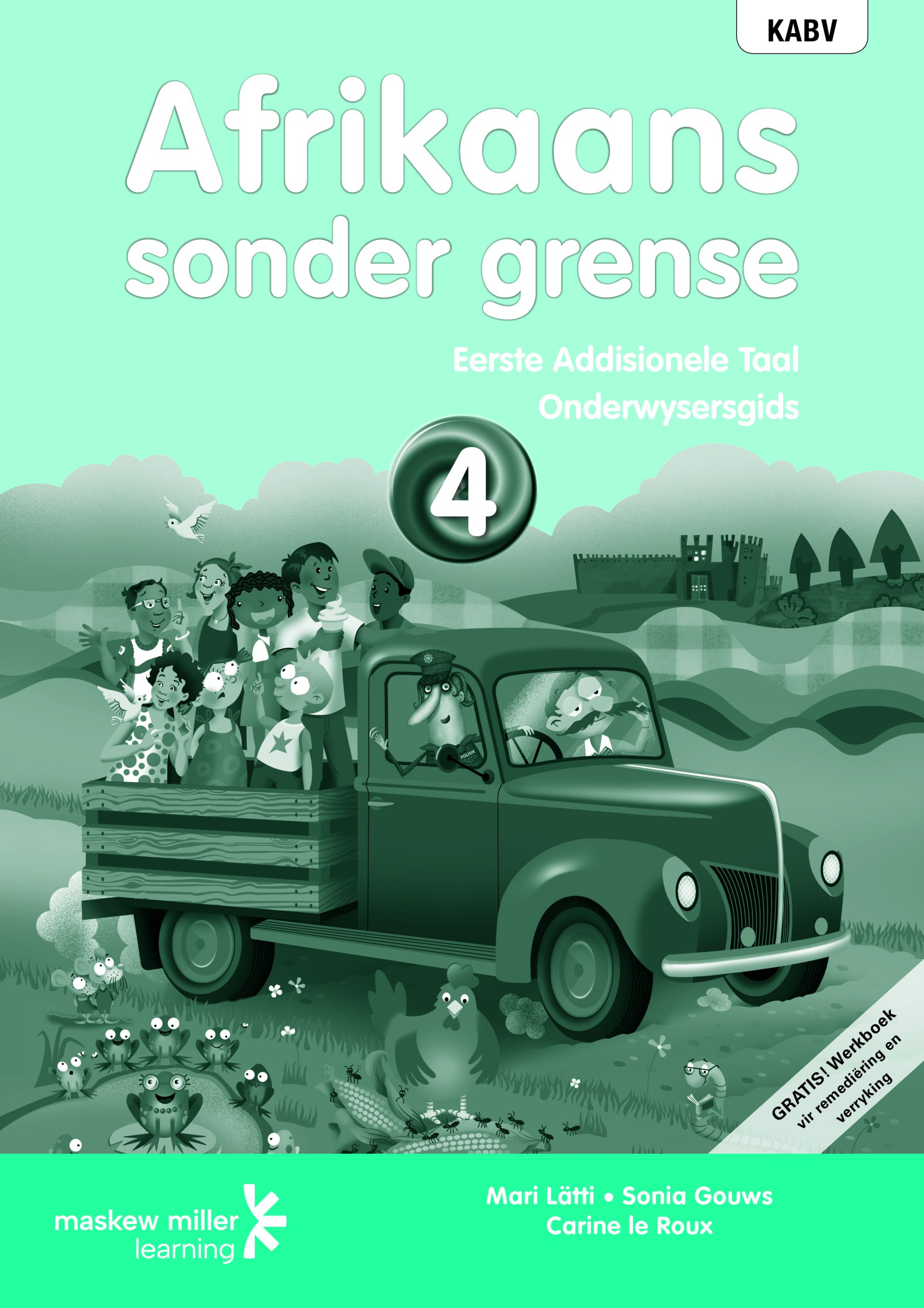 AFRIKAANS SONDER GRENSE ONDERWYSERSGIDS EERSTE ADDISIONELE TAAL GRAAD 4