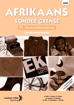 Afrikaans Sonder Grense Onderwysersgids Eerste Addisionele Taal Graad 11