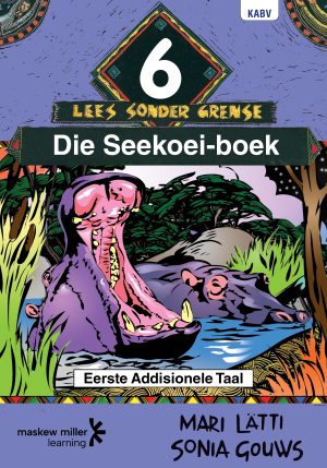 Afrikaans Sonder Grense Leesboek Eerste Addisionele Taal Graad 6