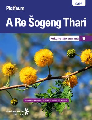 PLATINUM A RE Å OGENG THARI GRADE 9 LEARNER'S BOOK