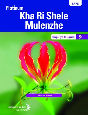 Platinum Kha Ri Shele Mulenzhe Grade 9 Learner'S Book