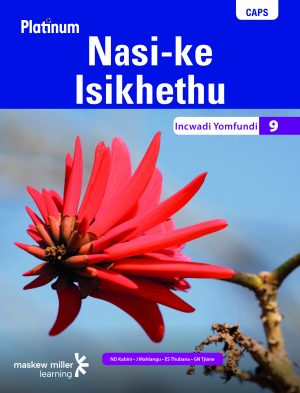 PLATINUM NASI-KE ISIKHETHU GRADE 9 LEARNER'S BOOK