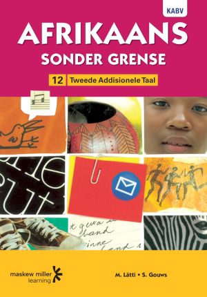 Afrikaans Sonder Grense Leerderboek Tweede Addisionele Taal Graad 12