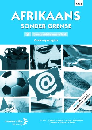 Afrikaans Sonder Grense Onderwysersgids Afrikaans Eerste Addisionele Taal Graad 9