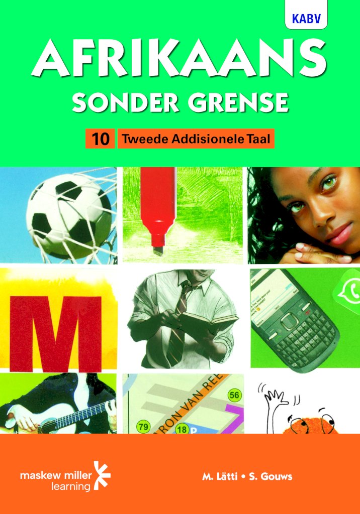 Afrikaans Sonder Grense Leerderboek Tweede Addisionele Taal Graad 10