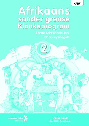 Afrikaans Sonder Grense Onderwysersgids Klankeprogram Eerste Addisionele Taal Graad 2