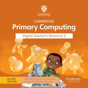 CAMBRIDGE PRIMARY COMPUTING DIGITAL TEACHER'S RESOURCE 2 ACCESS CARD