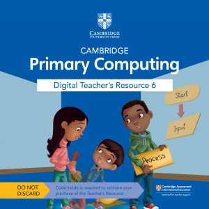 CAMBRIDGE PRIMARY COMPUTING DIGITAL TEACHER'S RESOURCE 6 ACCESS CARD