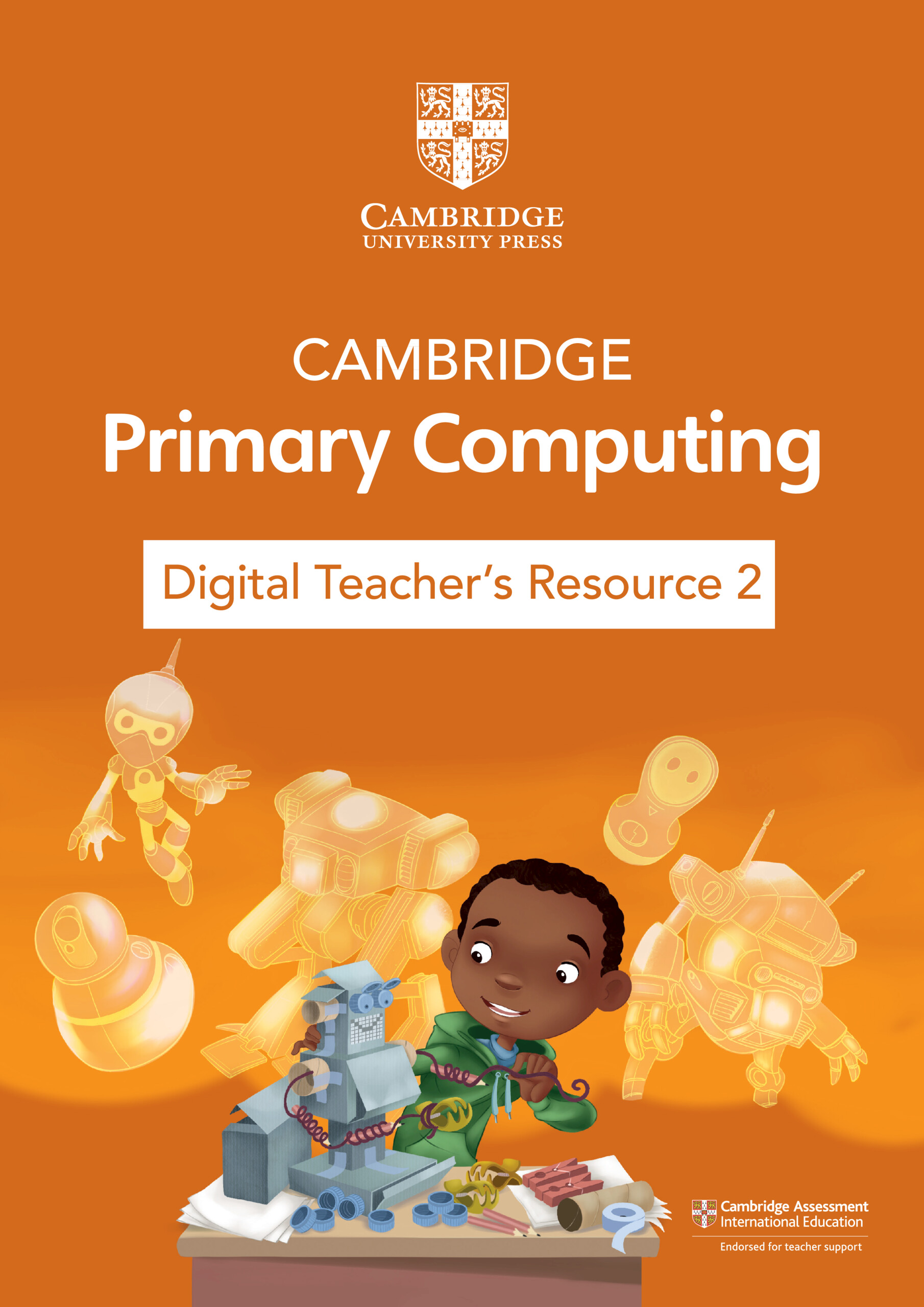 Cambridge Primary Computing Digital Teacher's Resource 2 (Via Email)