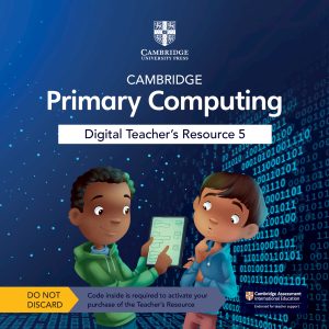 Cambridge Primary Computing Digital Teacher'S Resource 5 Access Card