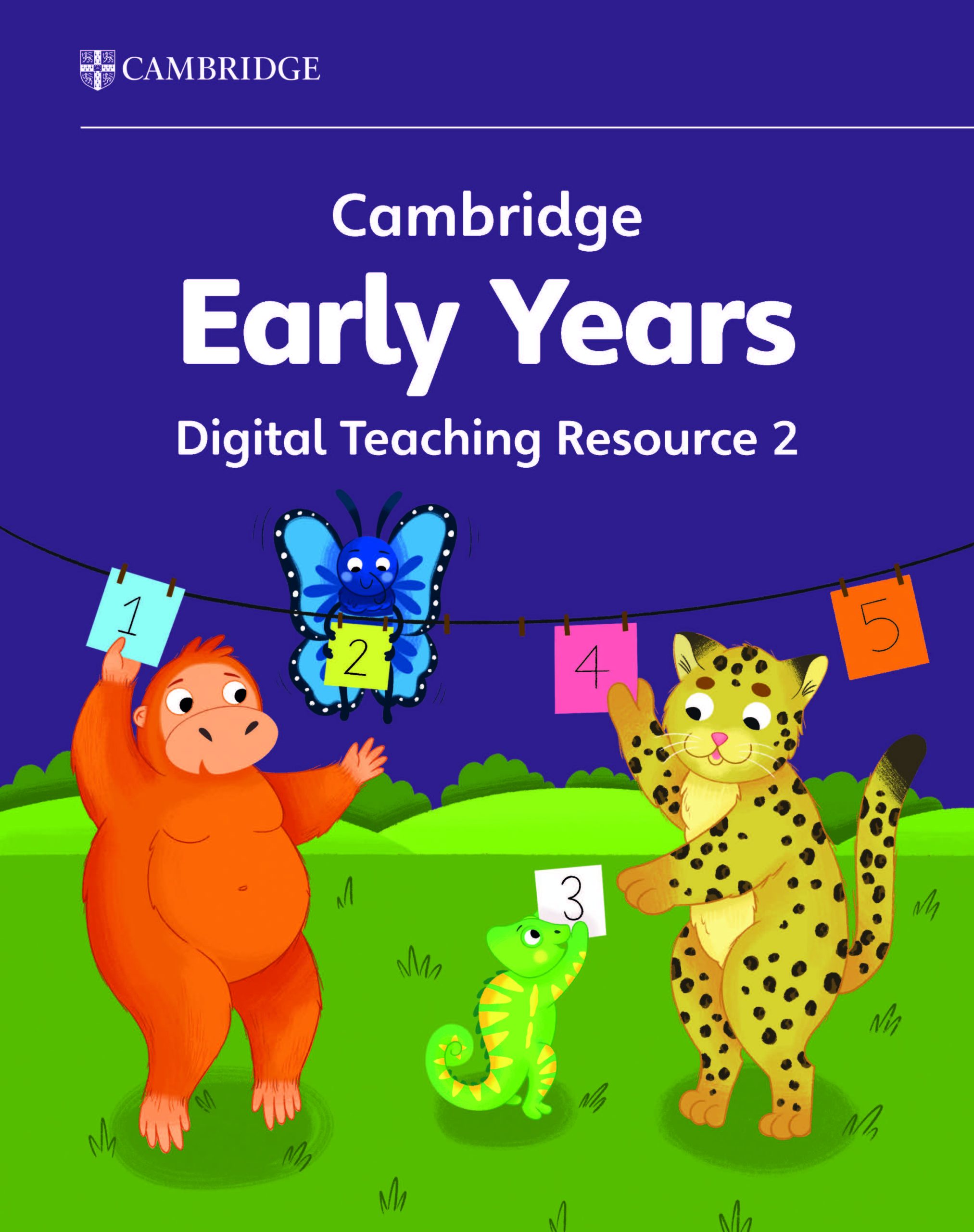 CAMBRIDGE EARLY YEARS DIGITAL TEACHING RESOURCE 2