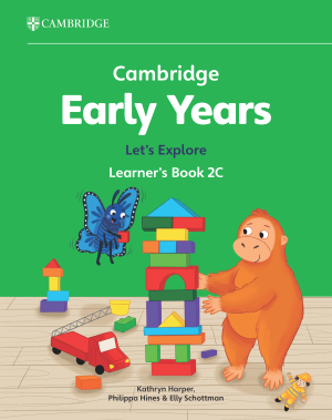 CAMBRIDGE EARLY YEARS LET'S EXPLORE LEARNER'S BOOK 2C