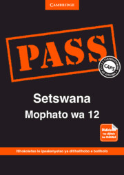 Cambridge Pass Setswana Mophato Wa 12 [Digital]