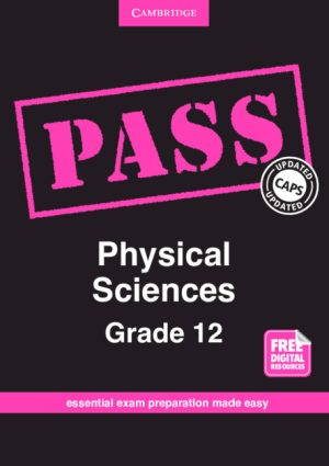 Cambridge Pass Physical Sciences Grade 12 [Digital]
