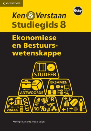CAMBRIDGE KEN & VERSTAAN EKONOMIESE & BESTUURSWETENSKAPPE GRAAD 8