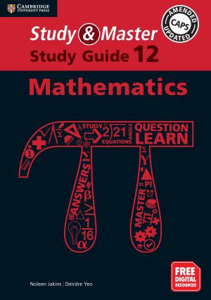 CAMBRIDGE STUDY & MASTER MATHEMATICS STUDY GUIDE GRADE 12