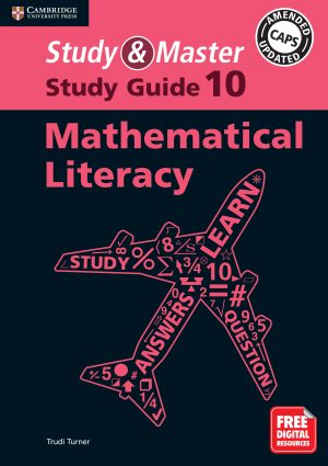 Cambridge Study & Master Mathematical Literacy Study Guide Grade 10