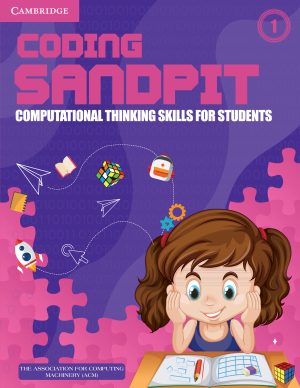 CAMBRIDGE CODING SANDPIT COMPUTATIONAL THINKING SKILLS LEVEL 1 STUDENT'S BOOK
