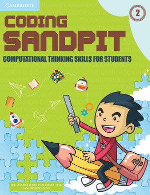 Cambridge Coding Sandpit Computational Thinking Skills Level 2 Student'S Book