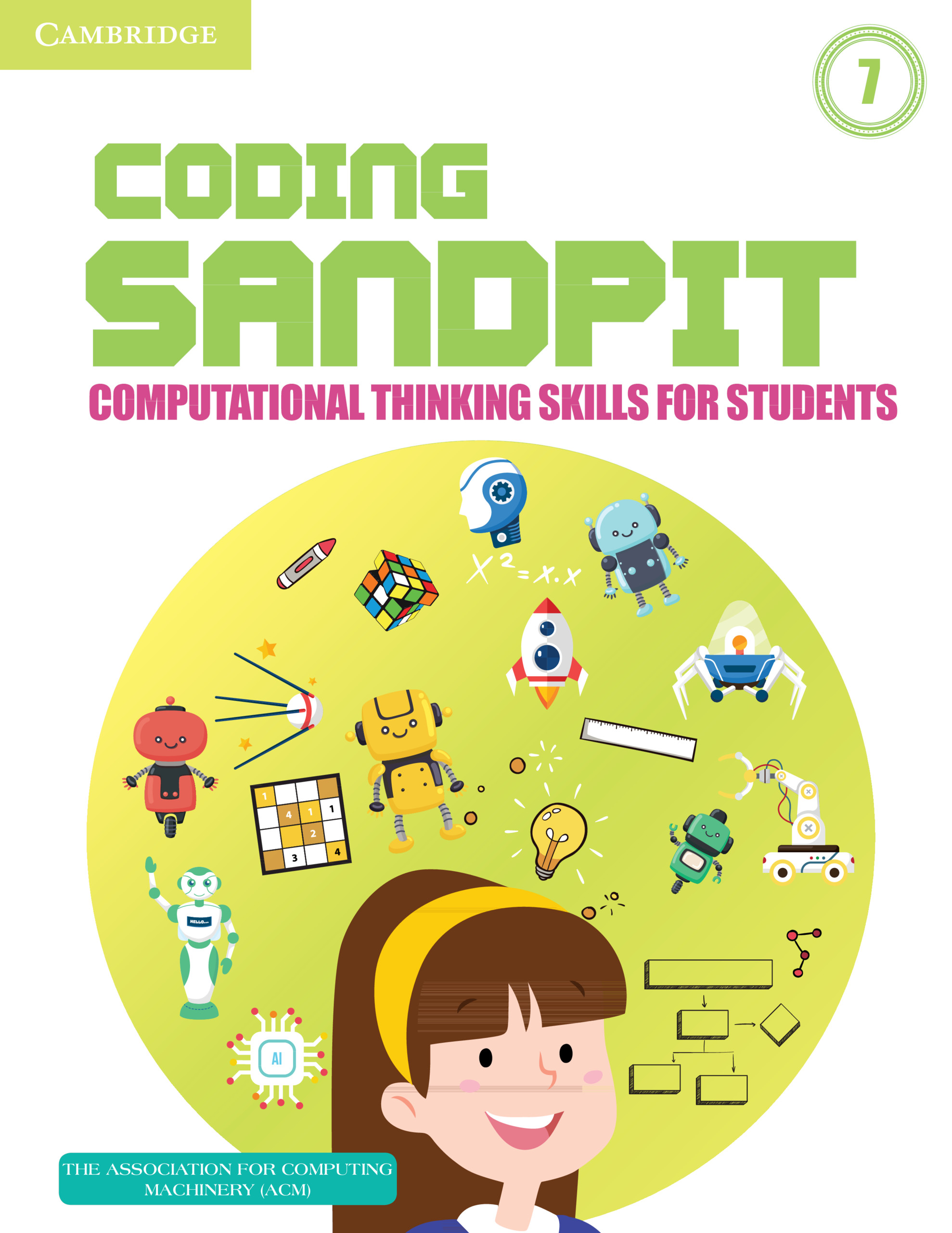 CAMBRIDGE CODING SANDPIT COMPUTATIONAL THINKING SKILLS LEVEL 7 STUDENT'S BOOK