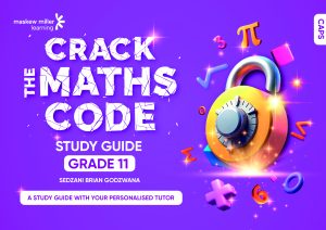 CRACK THE MATHS CODE GRADE 11