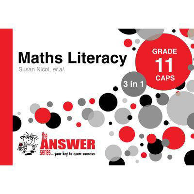 THE ANSWER SERIES MATHS LITERACY GRADE 11 3-IN-1 WORKBOOK