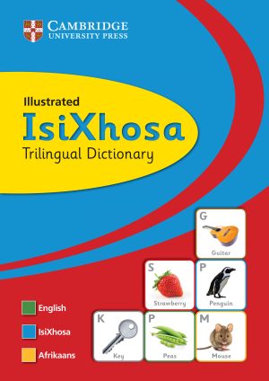 Cambridge Illustrated Trilingual Dictionary: Isixhosa